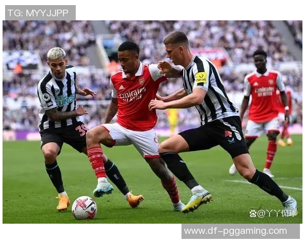 阿森纳与纽卡斯尔对决谁能在激烈比赛中笑到最后 阿森纳与纽卡斯尔对决谁能在激烈比赛中笑到最后